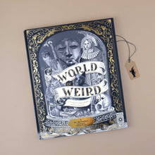 Load image into Gallery viewer, World of Weird | A Creepy Compendium of True Stories