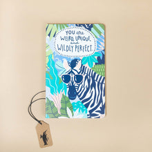 Load image into Gallery viewer, you-are-weird-unique-and-wildly-perfect-journal-front-cover-illustrated-zebra-in-sunglasses