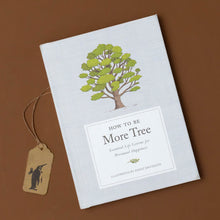 Load image into Gallery viewer, how-to-be-more-tree-linen-cover-with-a-grand-tree-on-the-front    