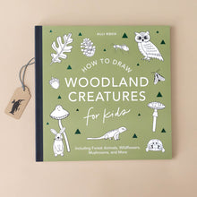 Load image into Gallery viewer, how-to-draw-woodland-creatures-for-kids-book-earthy-green-cover-with-black-and-white-illustration-of-leaf-acorn-pinecone-owl-ant-rabbit-mushroom-moth-toadstool-lizard-turtle