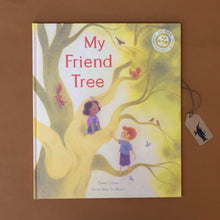 Load image into Gallery viewer, my-friend-tree-book-cover-with-a-little-girl-and-a-little-boy-playing-in-a-tree-with-animals-about