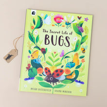 Load image into Gallery viewer, secret-life-of-bugs-bright-green-cover-with-sweet-flowers-and-bug-images