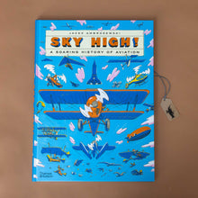 Load image into Gallery viewer,  Analyzing image    sky-high-a-soaring-history-of-aviation-blue-book-cover-with-many-different-planes-blimps-and-other-aviation-vehicles