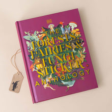 Load image into Gallery viewer, the-forests-fairies-and-fungi-sticker-anthology-book-purple-cover-with-a-variety-of-those-on-the-cover-with-gold-title