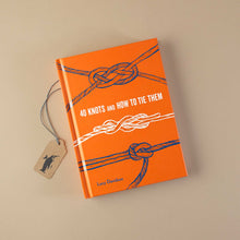 Load image into Gallery viewer, front-orange-cover-to-40-knots-and-how-to-tie-them-book