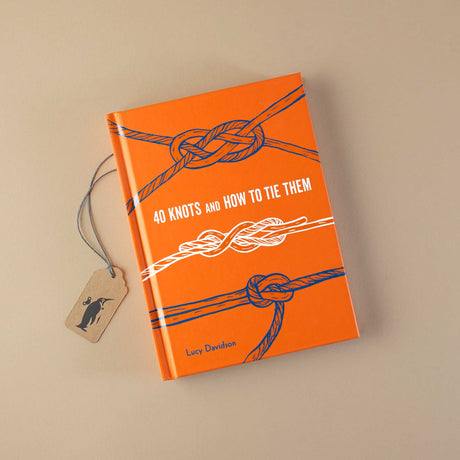 40 Knots and How to Tie Them Book