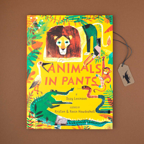 Animals in Pants Book by Suzy Levinson and Kristen and Kevin Howdeshell
