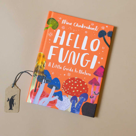 a-little-guide-to-nature-hello-fungi-orange-cover-with-colorful-mushrooms