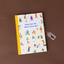 Load image into Gallery viewer, what-can-i-doo-when-i-grow-up-book-with-yellow-binding-and-pictures-of-people-doing-different-jobs-on-the-cover
