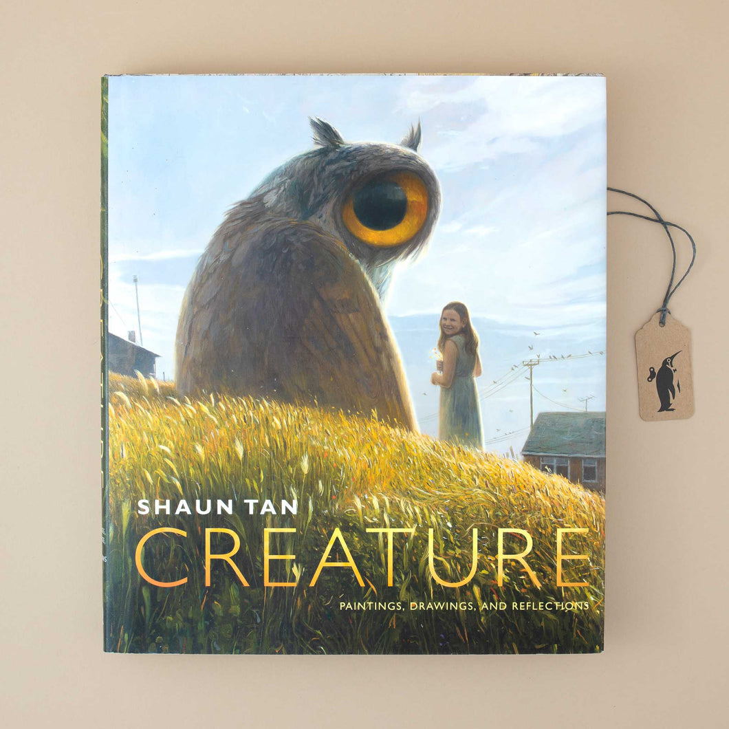 Creature Paintings, Drawings, and Reflections Book by Shaun Tan