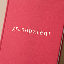 Load image into Gallery viewer, Grandparent - Moments to Remember Journal | Ruby Rose - Books (Baby/Board) - pucciManuli