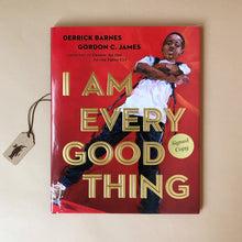 Load image into Gallery viewer, i-am-every-good-thing-book-cover-red-with-young-boy-by-derrick-barnes-and-gordon-c-james