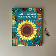 Load image into Gallery viewer, i-ate-sunshine-for-breakfast-a-celebration-of-plants-around-the-worlds