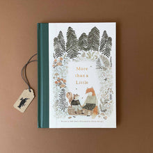 Load image into Gallery viewer, More-Than-A-Little-hardcover-book-featuring-woodland-animal-theme