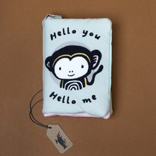 Load image into Gallery viewer, hello-you-hello-me-soft-book-with-black-and-white-illustrated-monkey