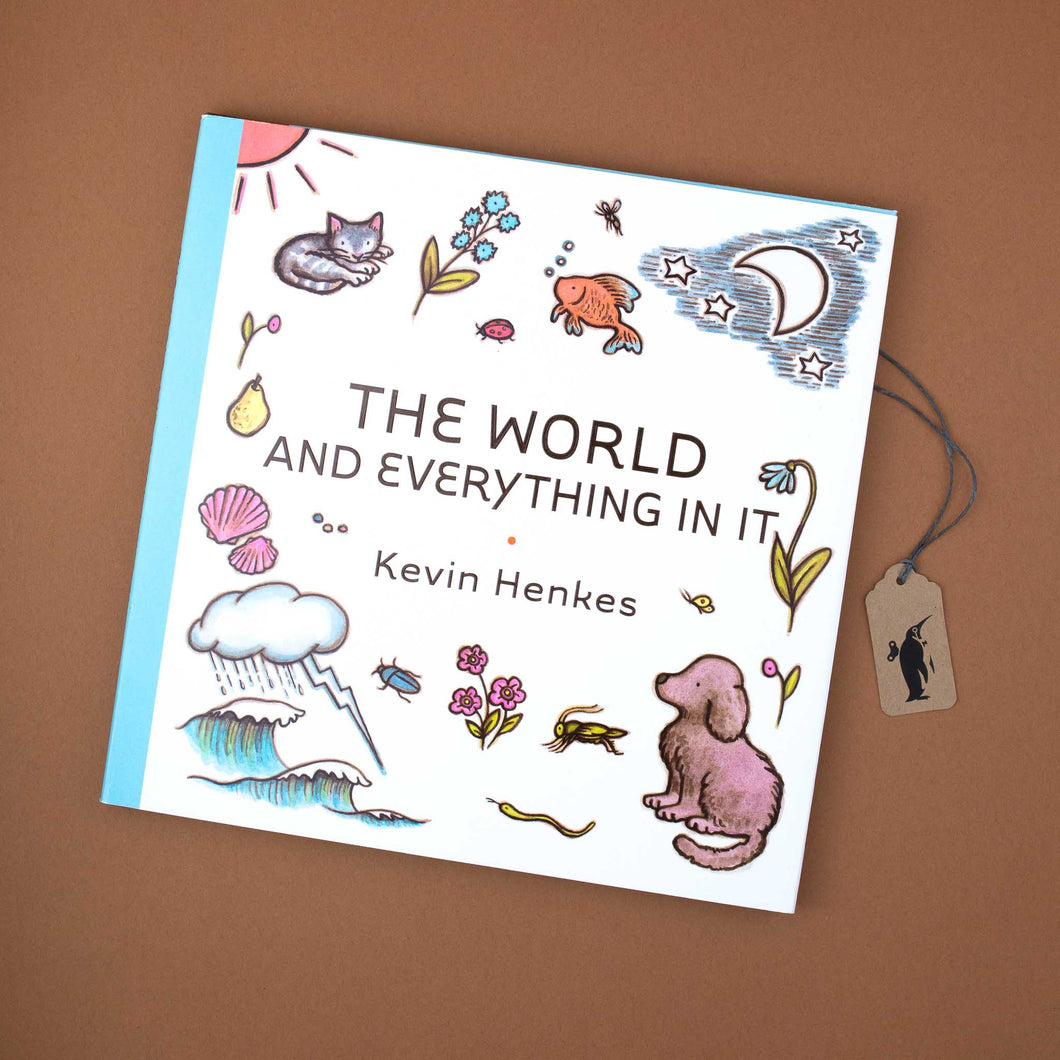 The World and Everything In It Book by Kevin Henkes