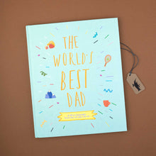 Load image into Gallery viewer, The Worlds Best Dad | A Fill-In Scrapbook from Me, to You, for Us