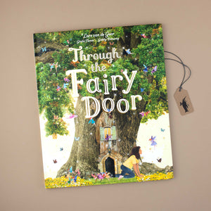 Through the Fairy Door Book  by Lars Van De Goor, Giulia Tomai, and Gabby Dawnay