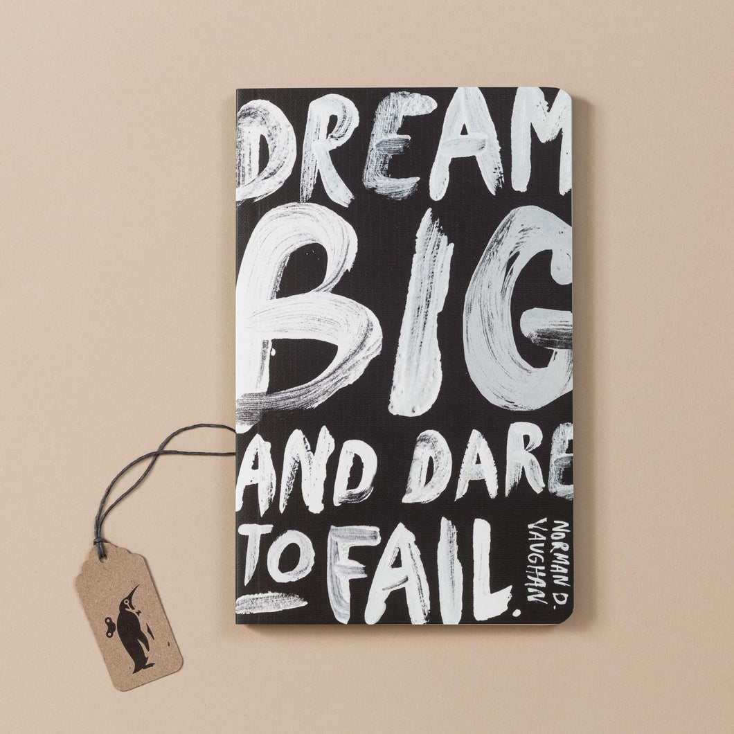 Write Now Journal | Dream Big And Dare To Fail - Stationery - pucciManuli