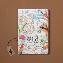 Load image into Gallery viewer, Your Wild Activity Book - Books (Children&#39;s) - pucciManuli