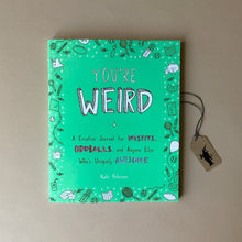 Load image into Gallery viewer, youre-weird-creative-journal-front-cover